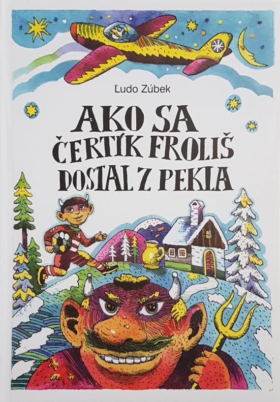 2012_ako_sa_čertík_froliš_dostal_z_pekla